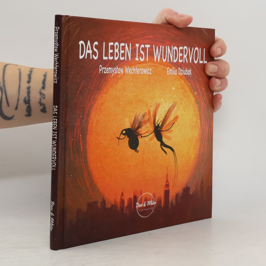 Przemylsaw Wechterowicz Das Leben ist wundervoll