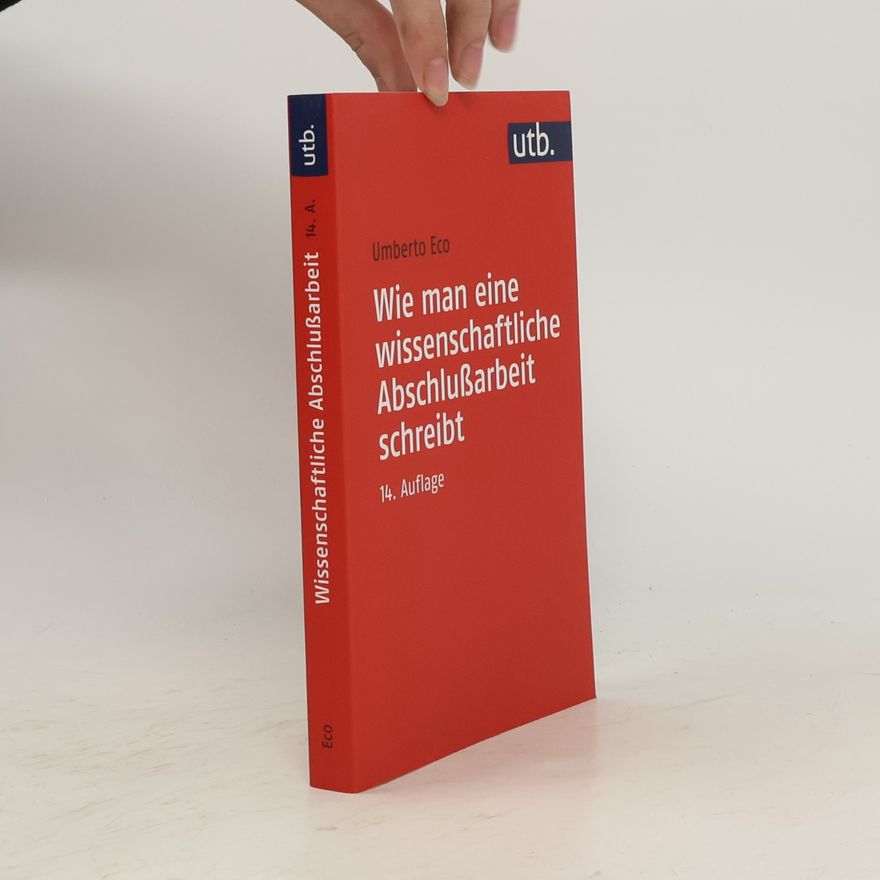 Umberto Eco Wie man eine wissenschaftliche Abschlussarbeit schreibt