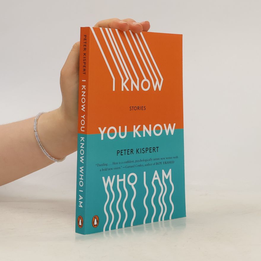 Peter Kispert I Know You Know Who I Am