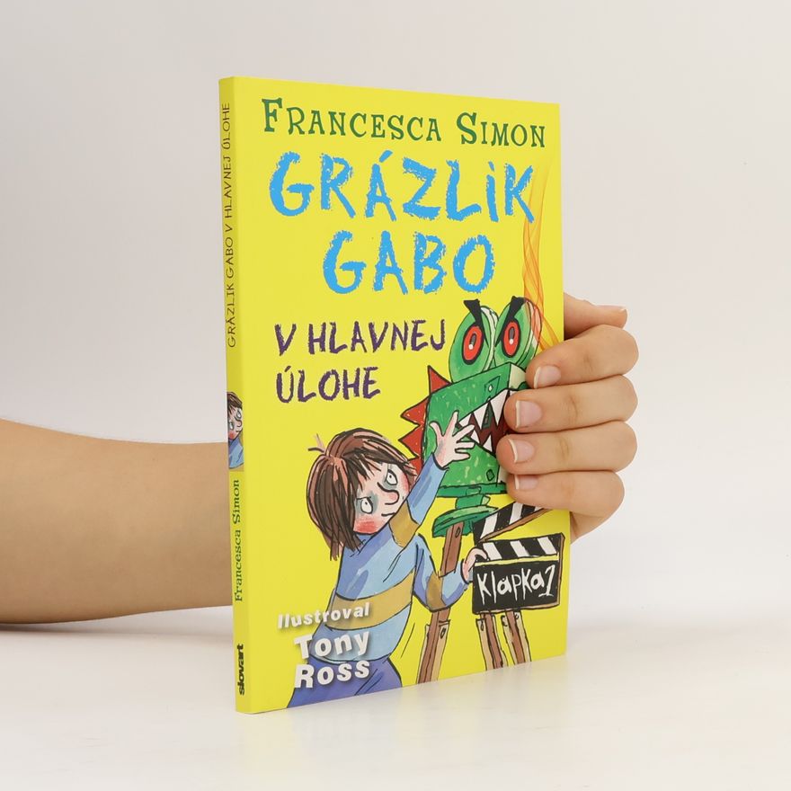 Francesca Simon Grázlik Gabo v hlavnej úlohe