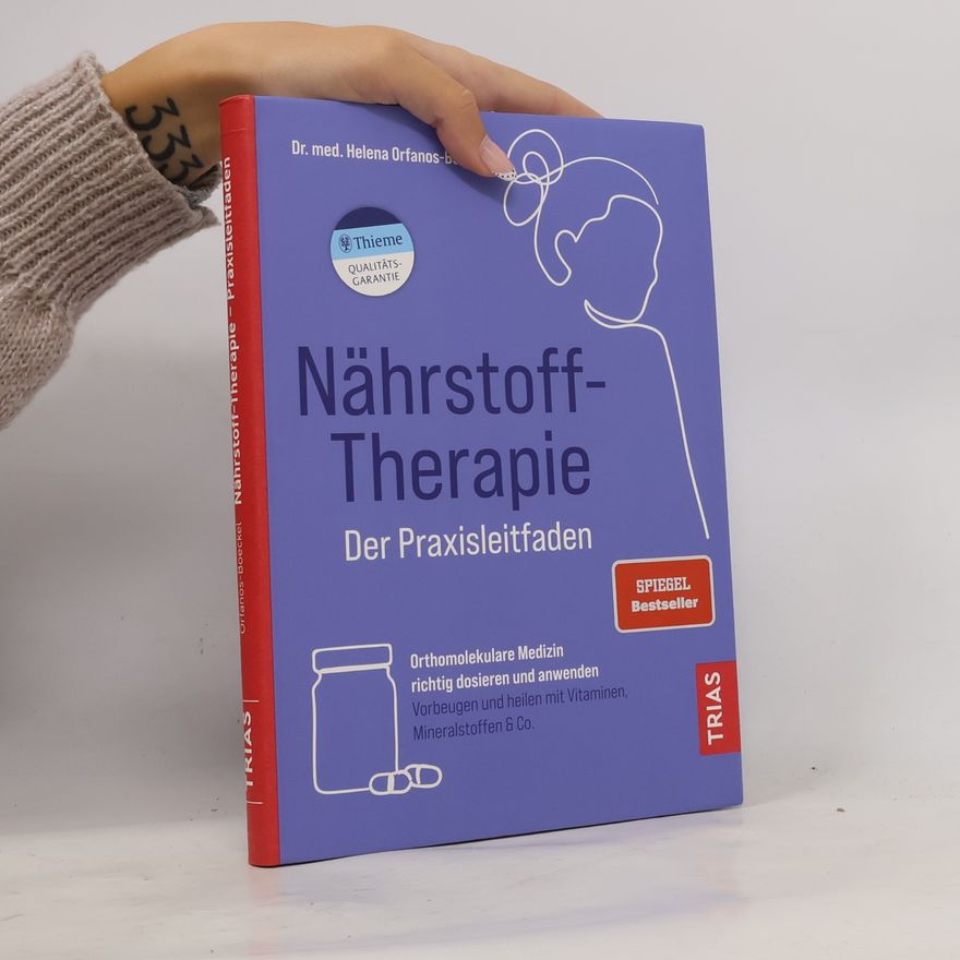 Helena Orfanos Boeckel Nährstoff-Therapie - der Praxisleitfaden