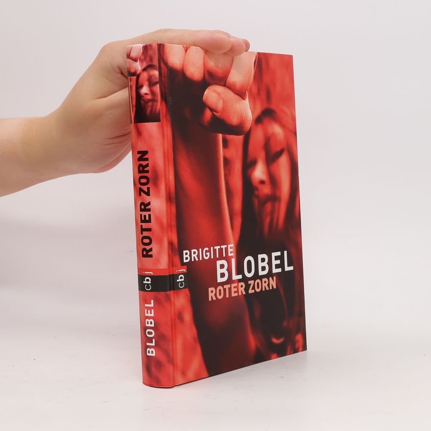 Brigitte Blobel Roter Zorn