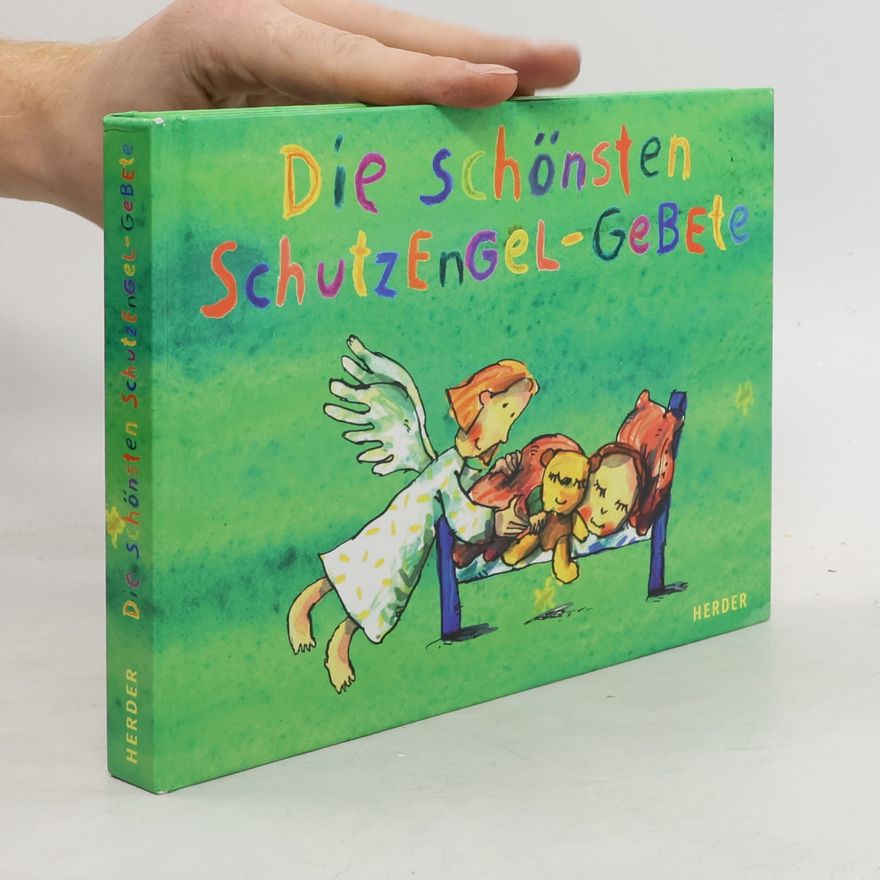 Kolektiv autorů Die schönsten Schutzengel-Gebete