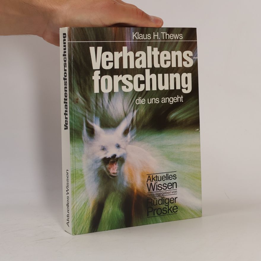 Klaus H. Thews Verhaltens forschung die uns angeht