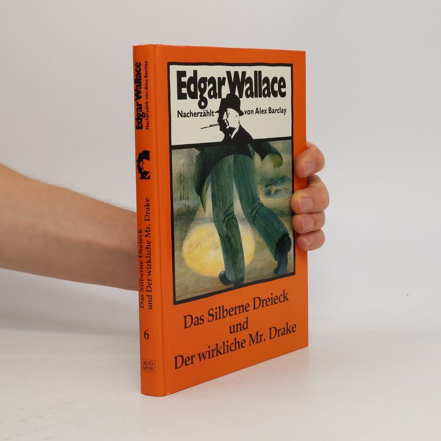 Edgar Wallace Das Silberne Dreieck und Der wirkliche Mr. Drake