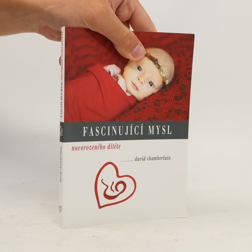 David Barnes Chamberlain Fascinující mysl novorozeného dítěte