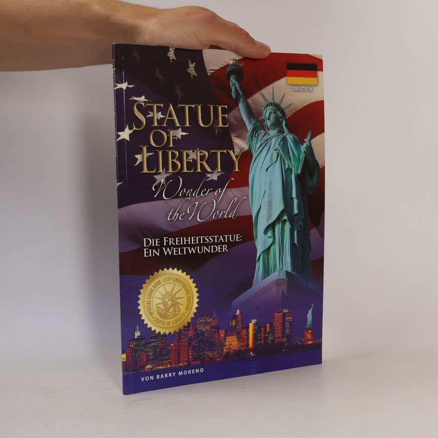 Barry Moreno Statue of Liberty Wonder of the World - Official Guide Book - 125th Anniversary Edition