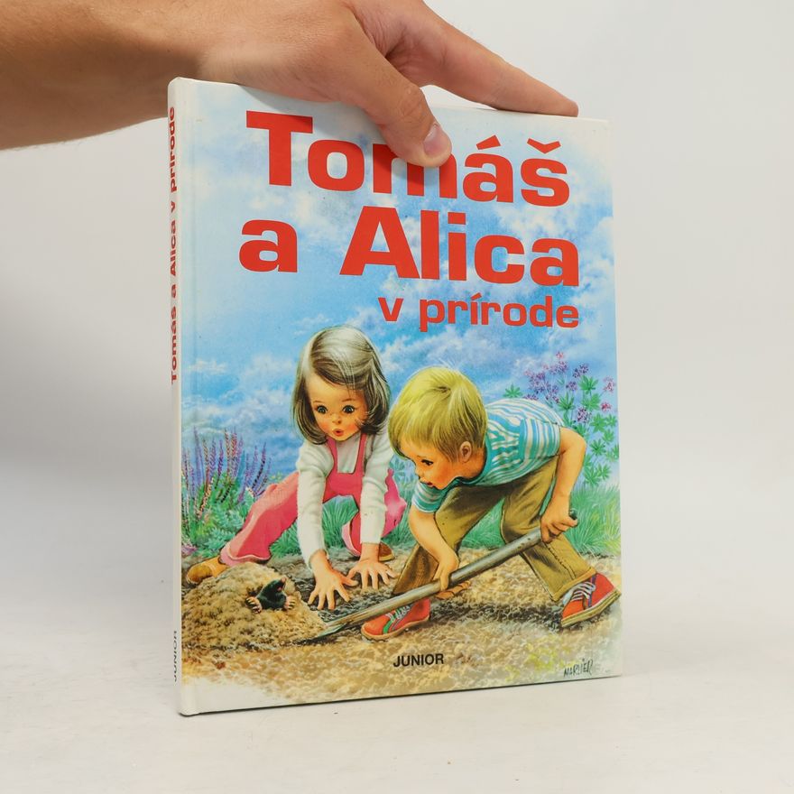 Marcel Marlier Tomáš a Alica v prírode