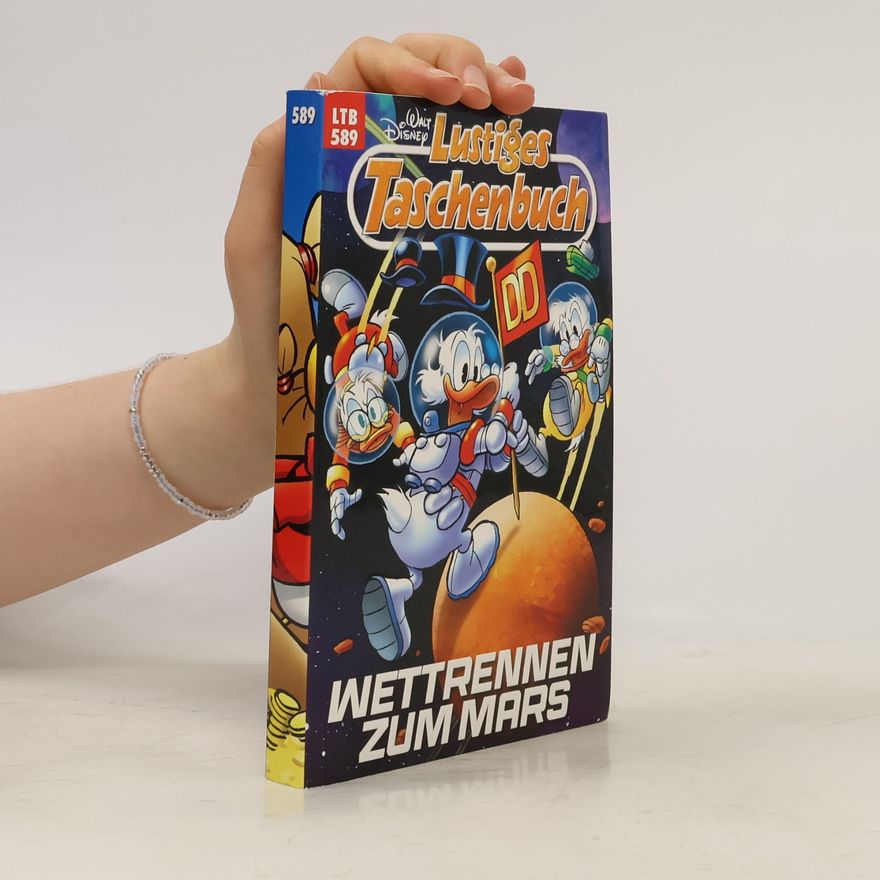 Walt Disney Lustiges Taschenbuch 589. Wettrennen zum Mars