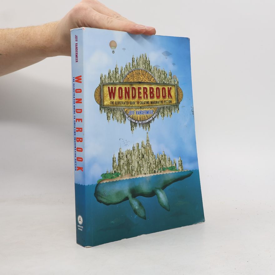 Jeremy Zerfoss Wonderbook. The Illustrated Guide to Creating Imaginative Fiction