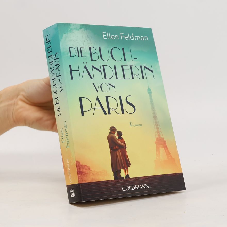 Ellen Feldman Die Buchhändlerin von Paris