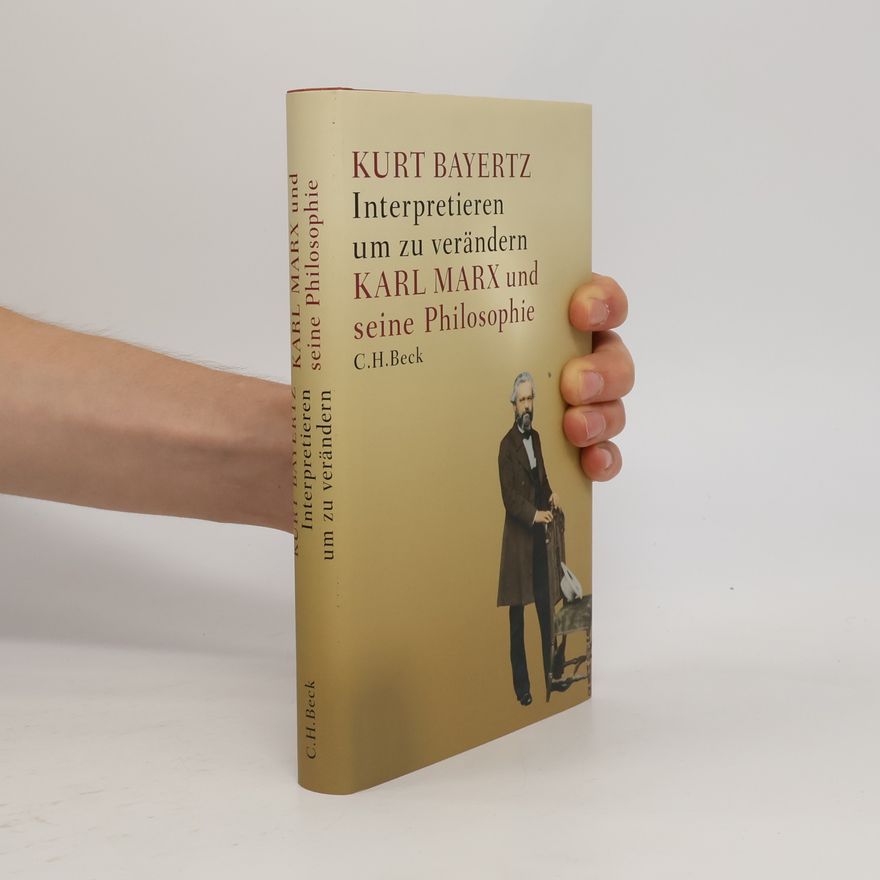 Kurt Bayertz Interpretieren, um zu verändern