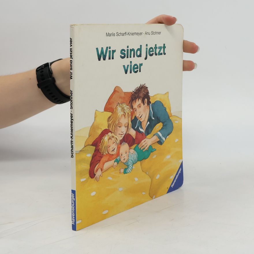 Marlis Scharff-Kniemeyer Wir sind jetzt vier