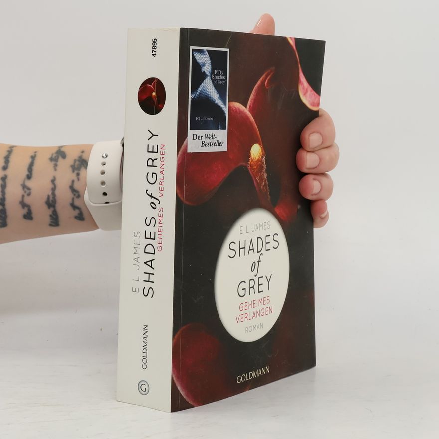 E. L. James Shades of Grey. Geheimes Verlangen