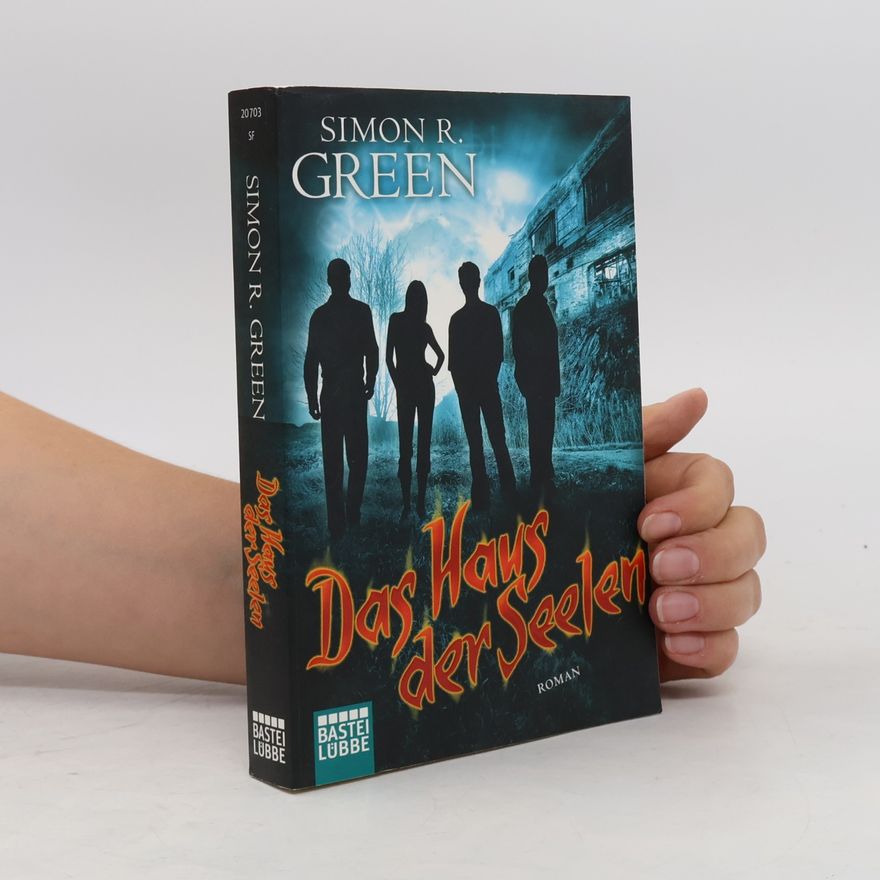 Simon R. Green Das Haus der Seelen