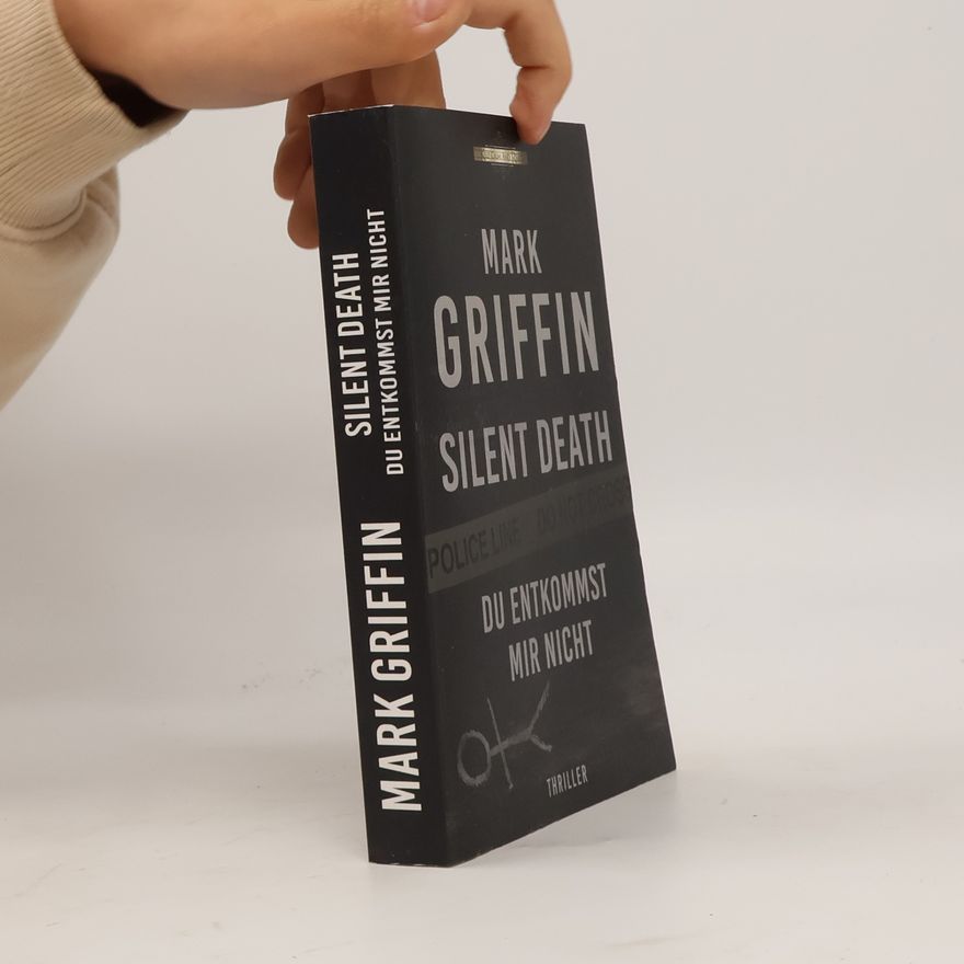 Mark Griffin Silent Death. Du entkommst mir nicht