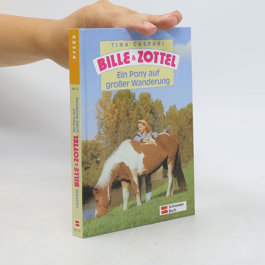 Tina Caspari Bille und Zottel Bd. 14 - Ein Pony auf großer Wanderung