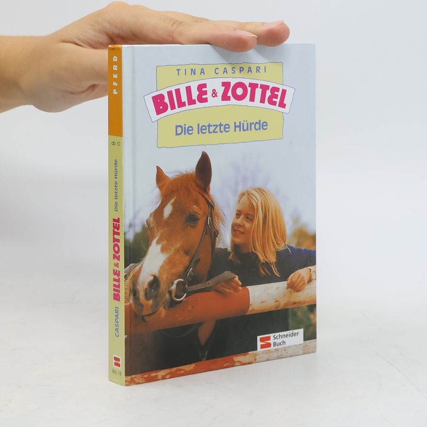 Tina Caspari Bille & Zottel - 18: Die letzte Hürde