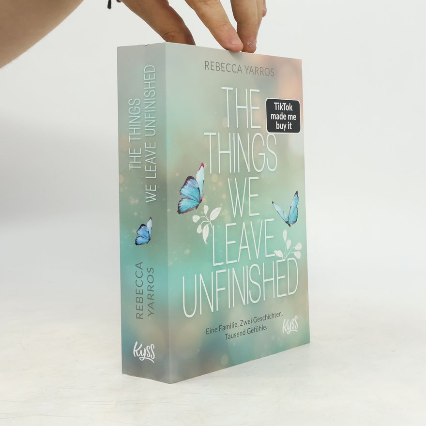 Rebecca Yarros The Things we leave unfinished