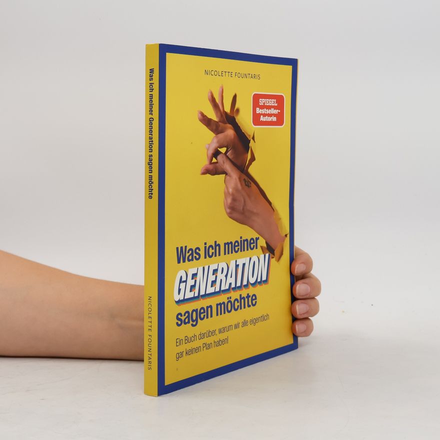 Nicolette Fountaris Was ich meiner Generation sagen möchte