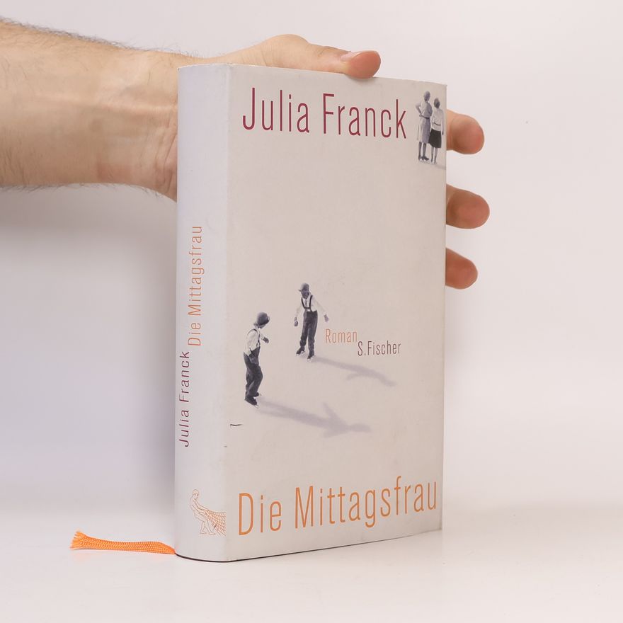 Julia Franck Die Mittagsfrau