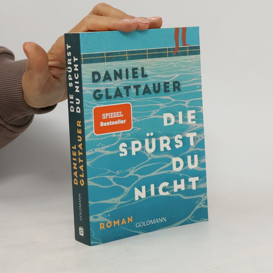 Daniel Glattauer Die spürst du nicht
