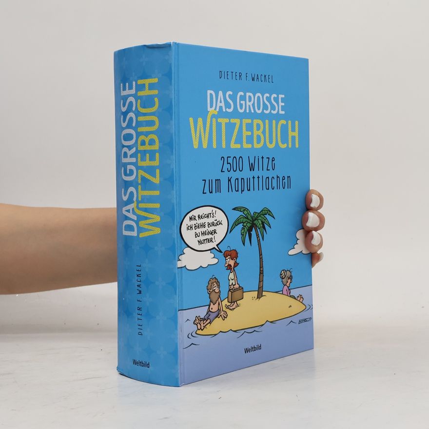 Dieter F. Wackel Das große Witzebuch