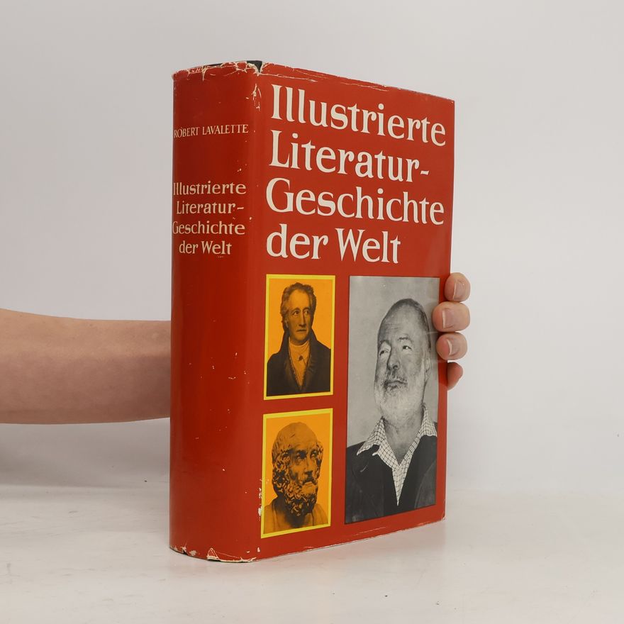 Robert Lavalette Illustrierte Literatur-Geschichte der Welt