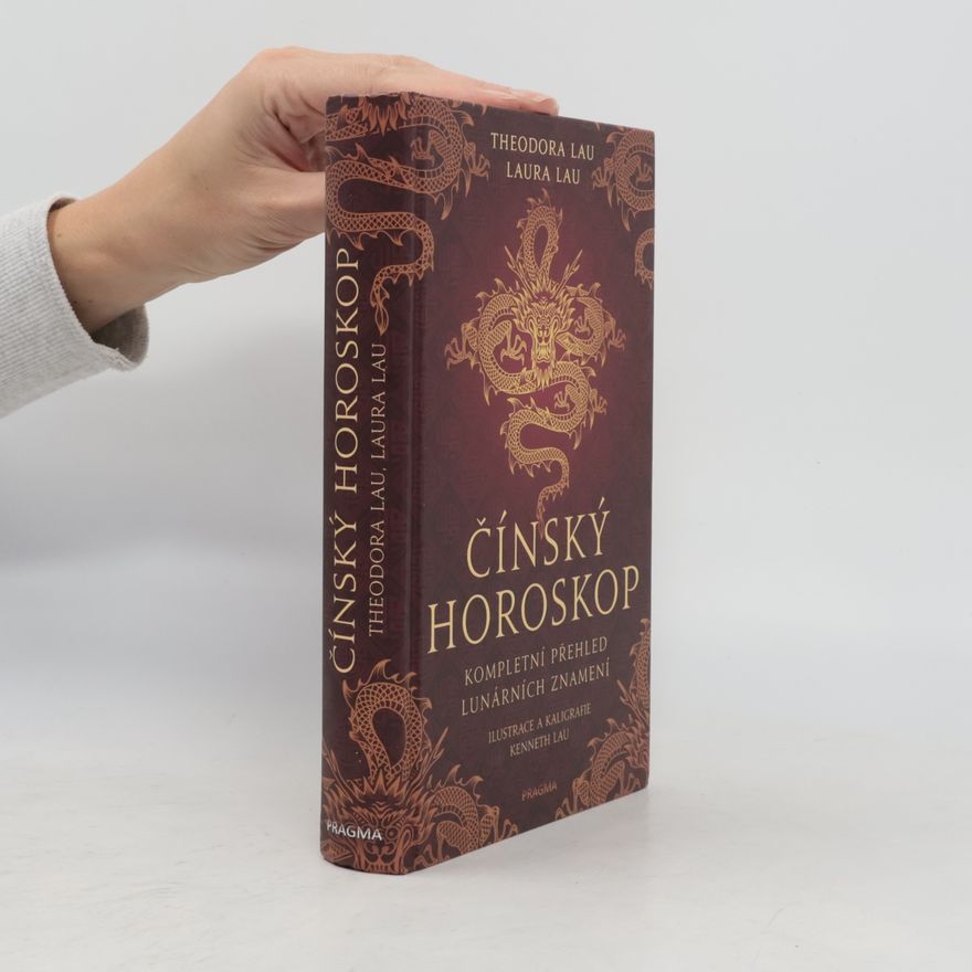 Kenneth Lau Čínský horoskop : kompletní přehled lunárních znamení