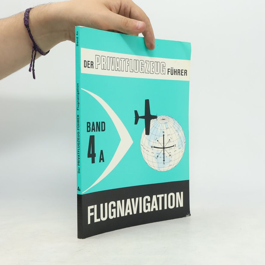 Wolfgang Kühr Der Privatflugzeug Führer - Flugnavigation (Band 4a)