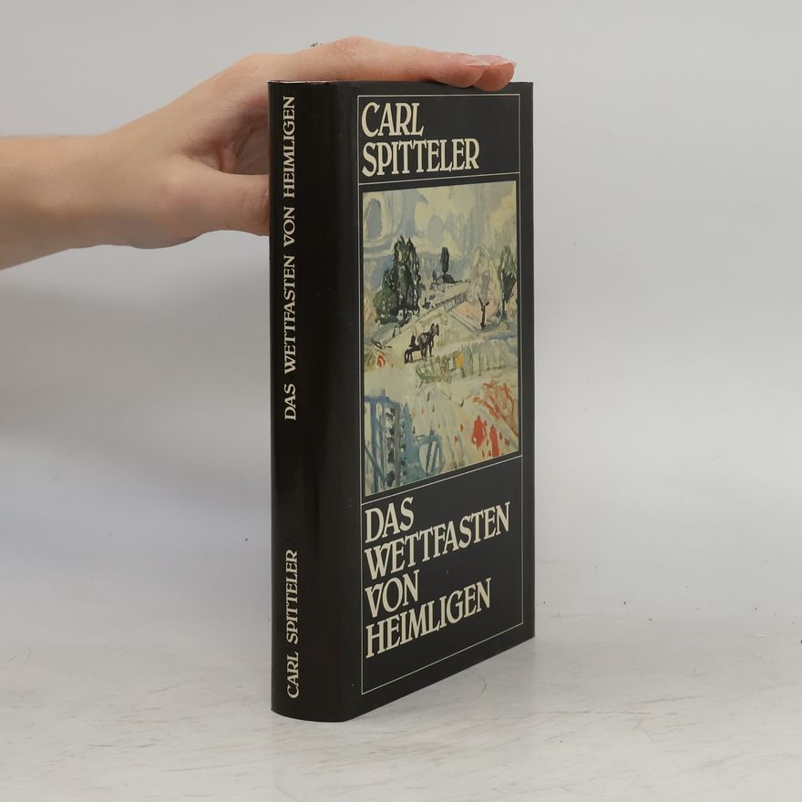 Carl Spitteler Das Wettfasten von Heimligen