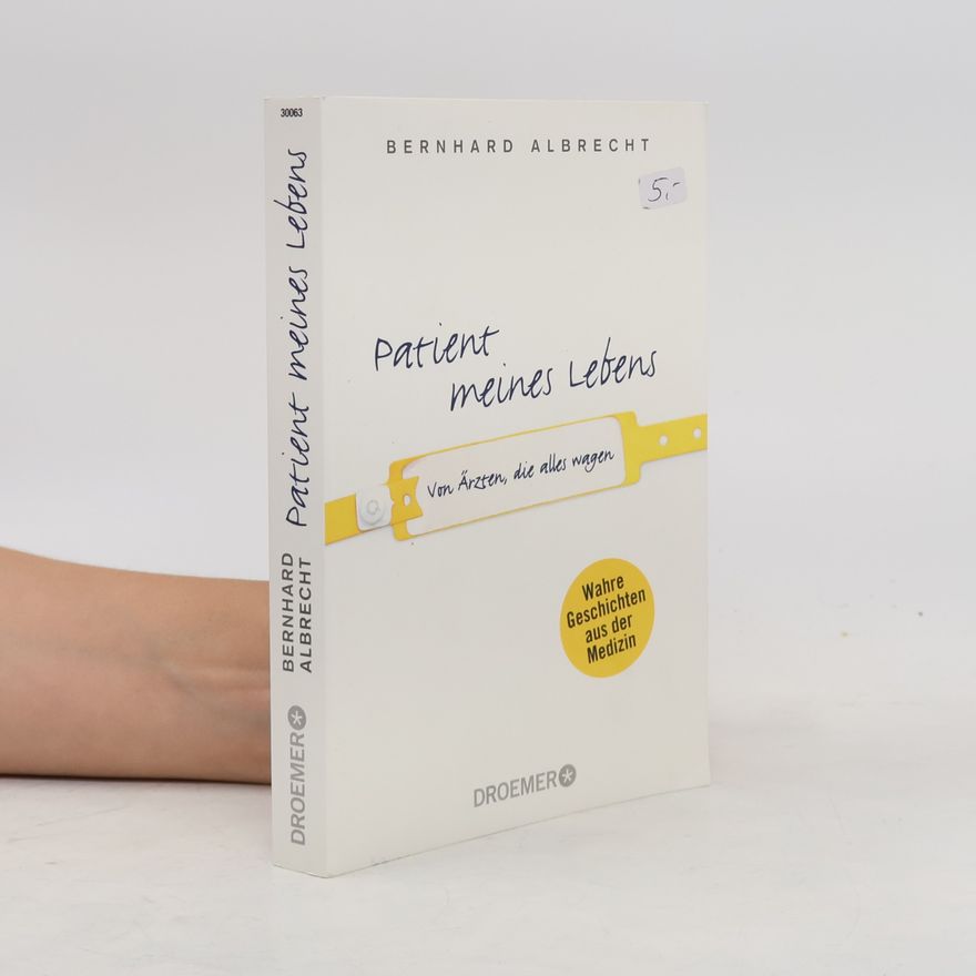 Bernhard Albrecht Patient meines Lebens