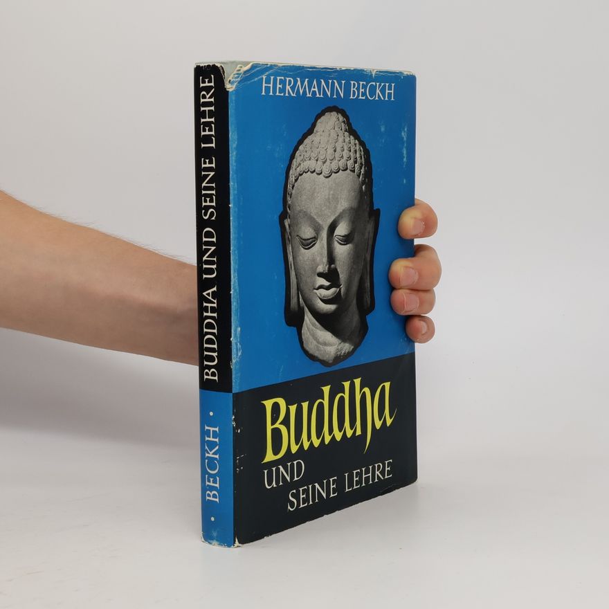 Hermann Beckh Buddha und seine Lehre