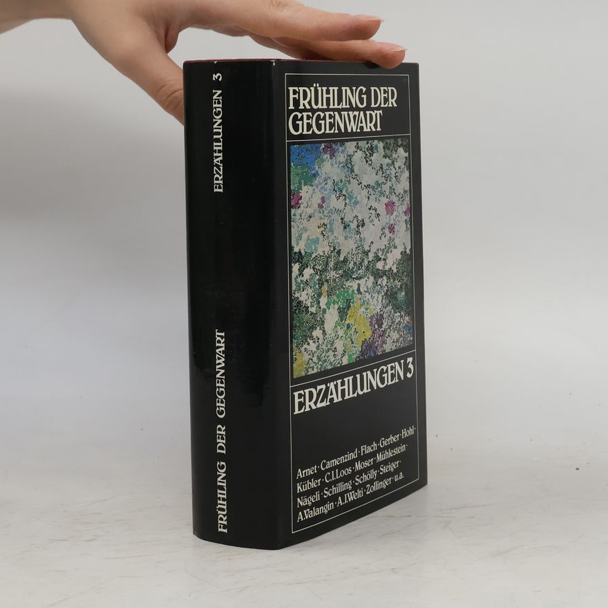 Autorenkollektiv Frühling der Gegenwart: Schweizer Erzählungen 1890 bis 1950, Bd. 3
