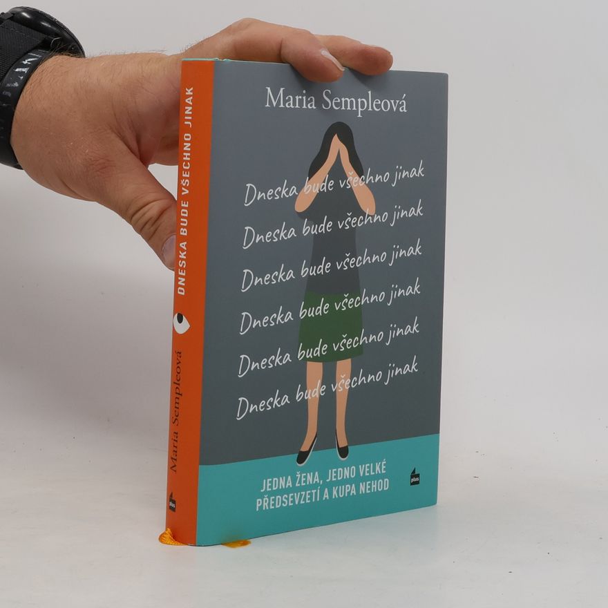 Maria Semple Dneska bude všechno jinak