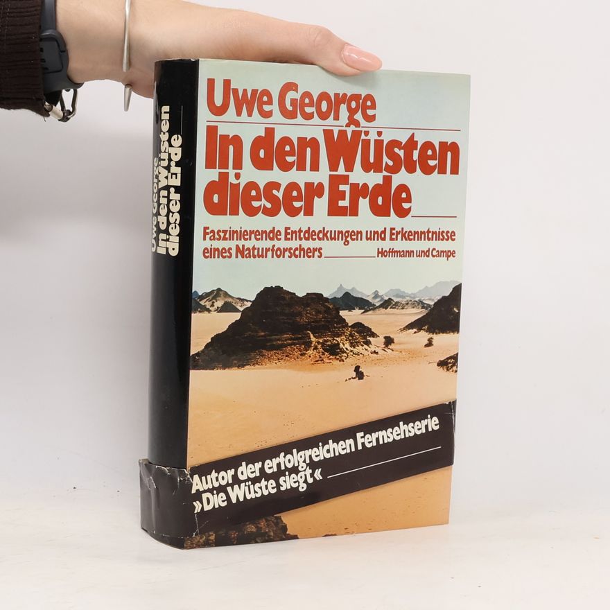 Uwe George In den Wüsten dieser Erde