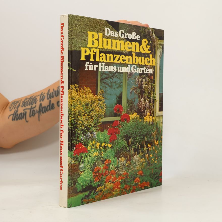 Kolektiv autorů Das Große Blumen & Pflanzenbuch für Haus und Garten