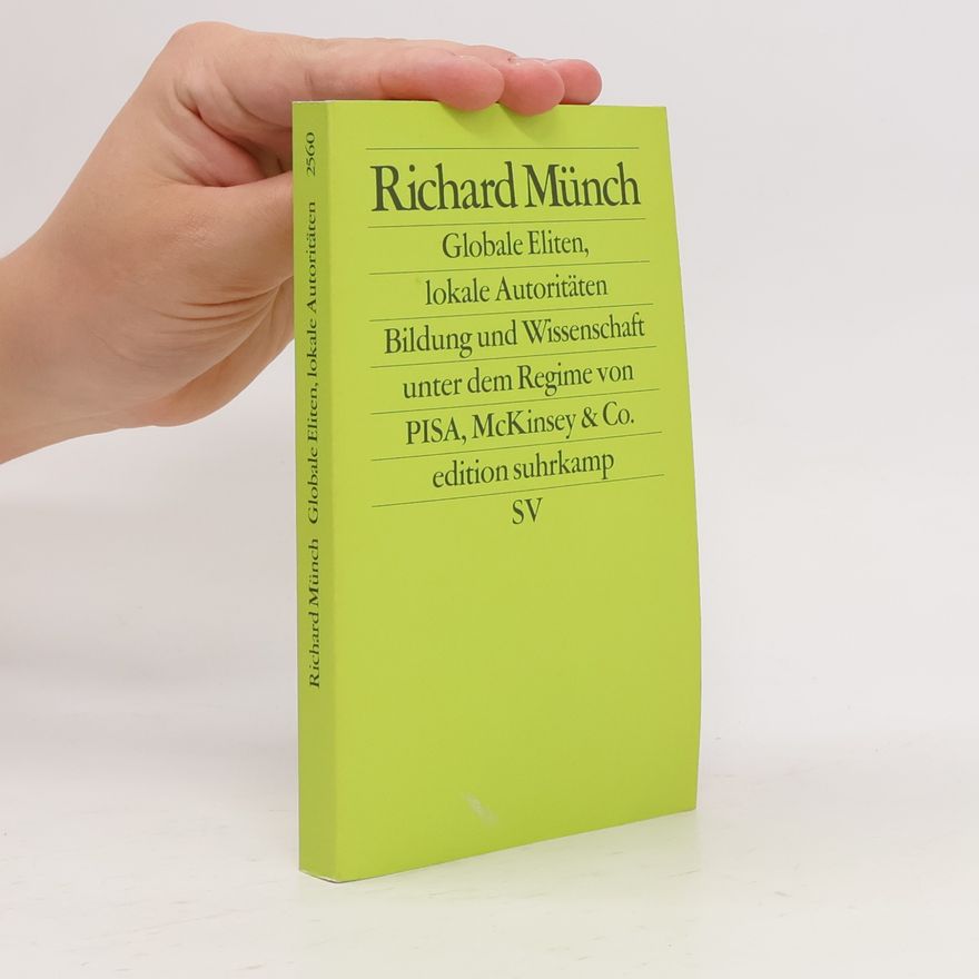 Richard Münch Globale Eliten, lokale Autoritäten