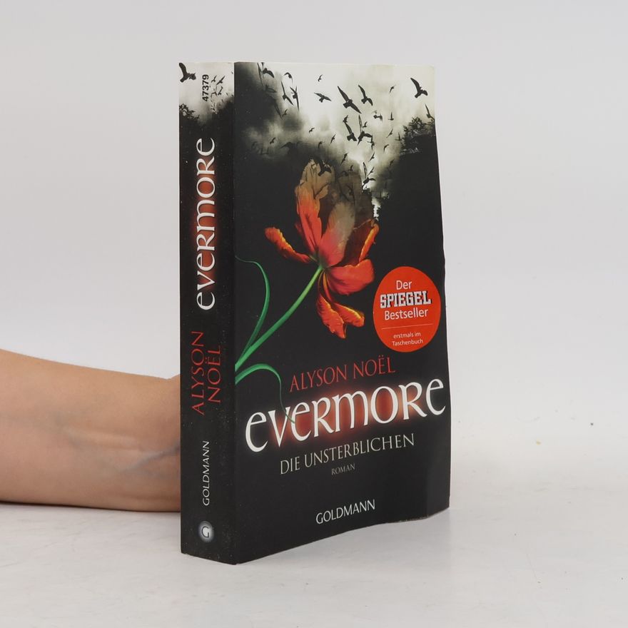 Alyson Noël Evermore : Die Unsterblichen