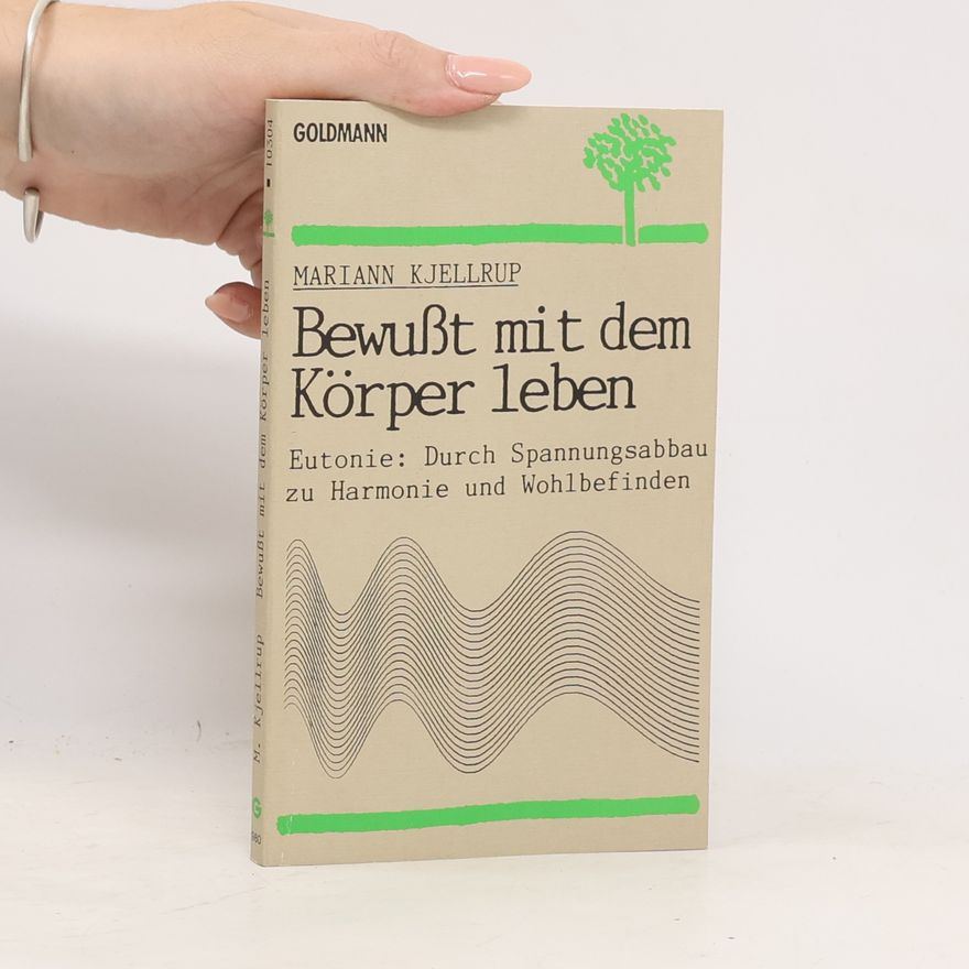 Mariann Kjellrup Bewusst mit dem Körper leben