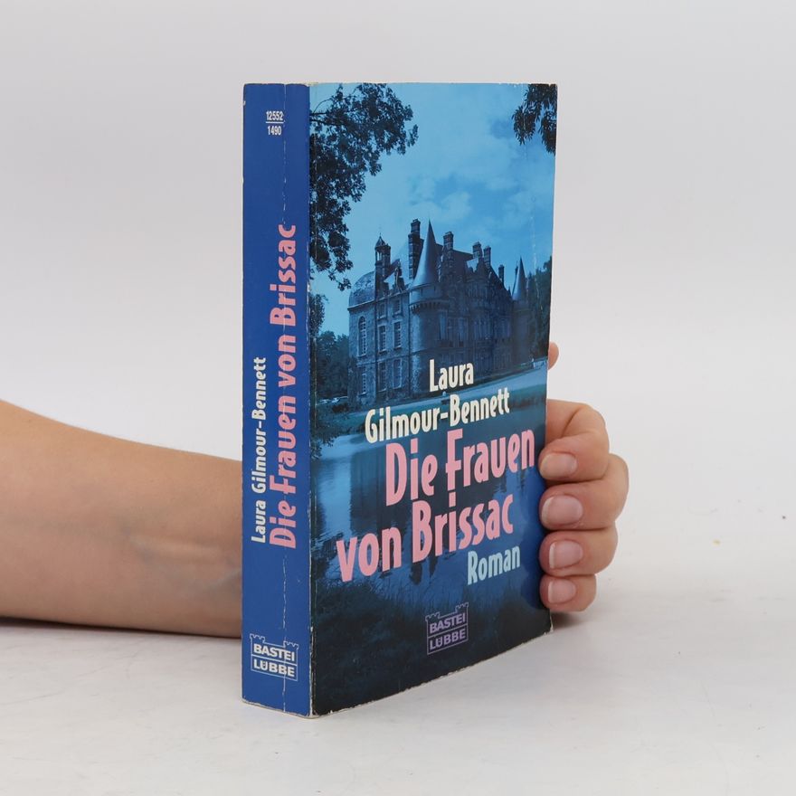 Laura Gilmour Bennett Die Frauen von Brissac