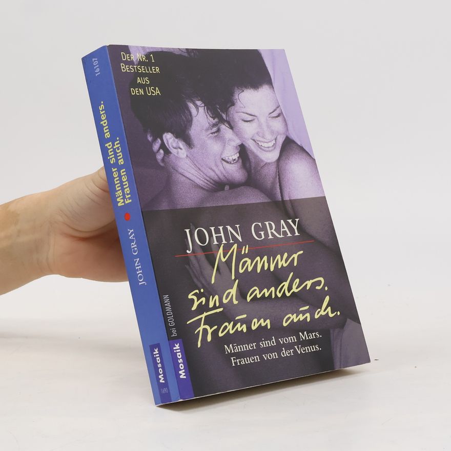 John Gray Männer sind anders. Frauen auch