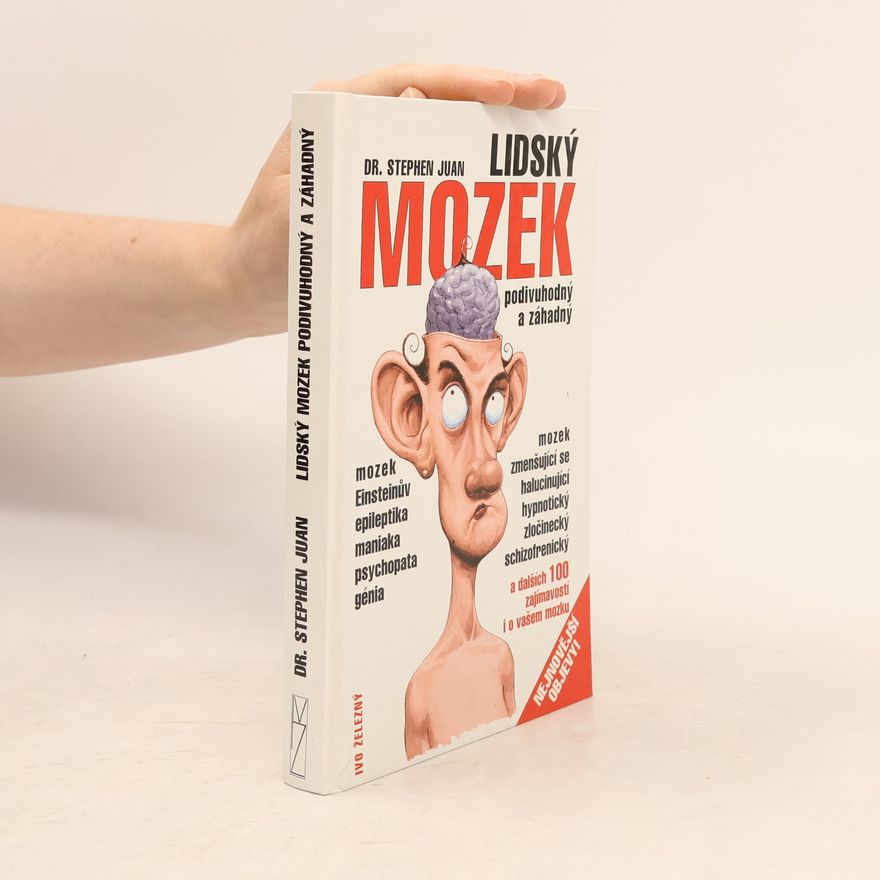 Stephen Juan Lidský mozek podivuhodný a záhadný