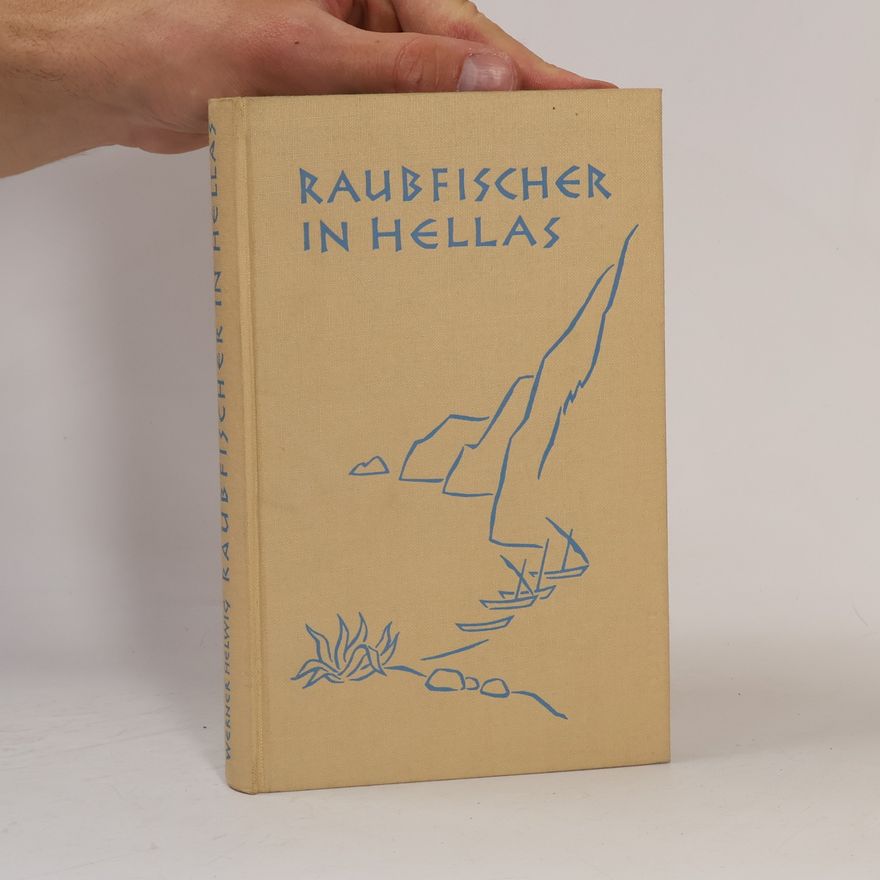 Werner Helwig Raubischer in Hellas