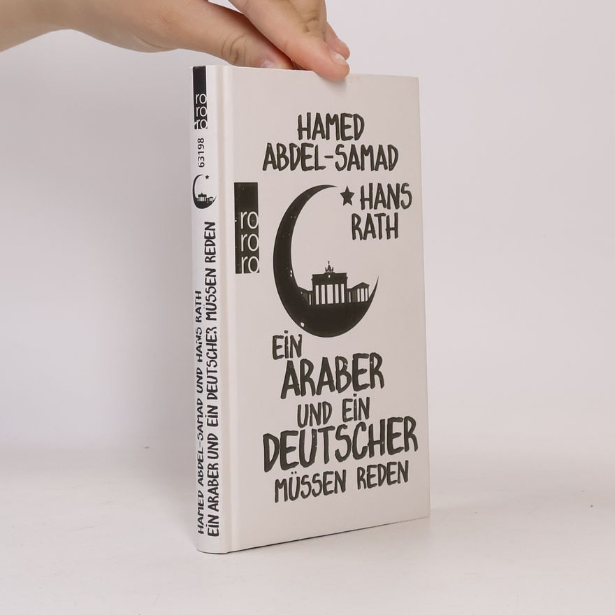 Hamed Abdel-Samad Ein Araber und ein Deutscher müssen reden