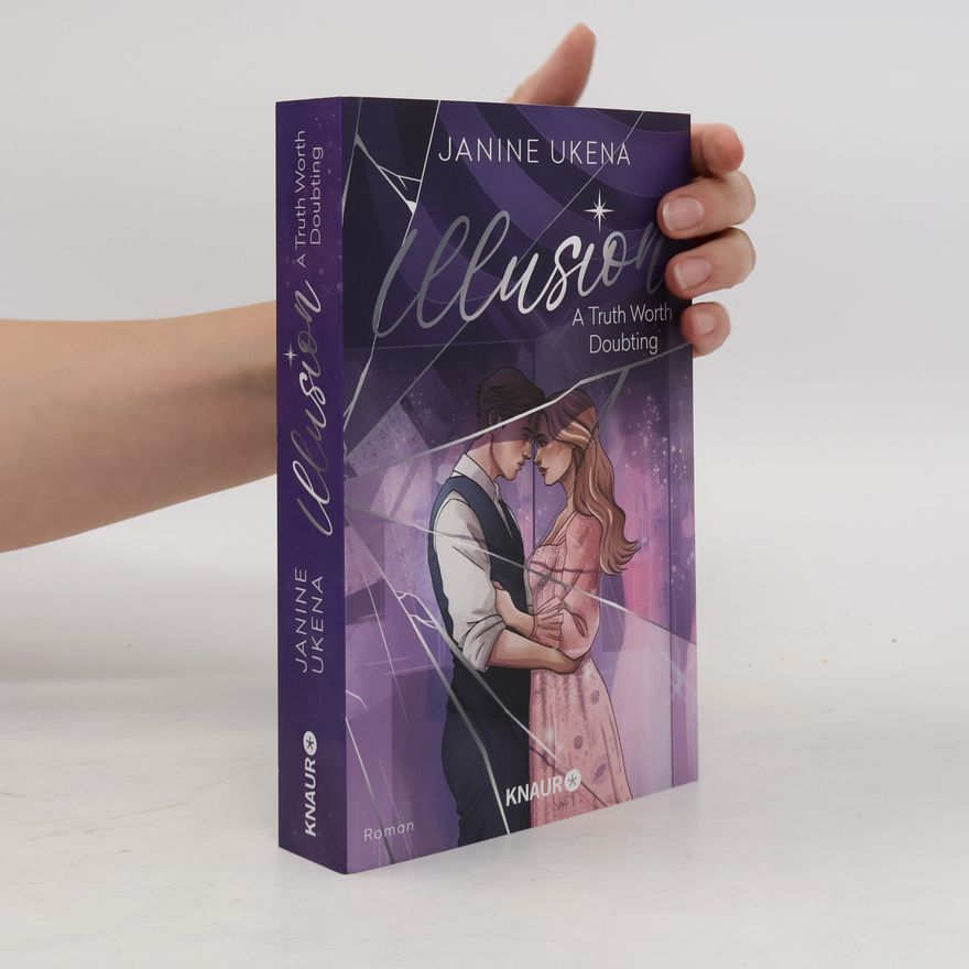 Janine Ukena New-Adult-Suspense-Dilogie - 2: Illusion – A Truth Worth Doubting