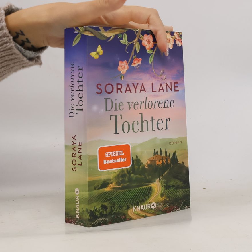 Soraya M. Lane Die verlorene Tochter