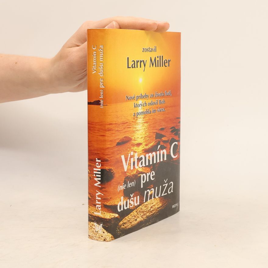 Larry Miller Vitamín C (nie len) pre dušu muža