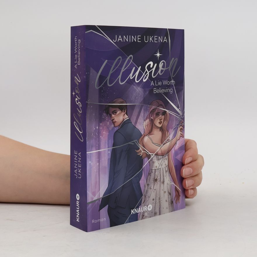 Janine Ukena New-Adult-Suspense-Dilogie - 1: Illusion – A Lie Worth Believing