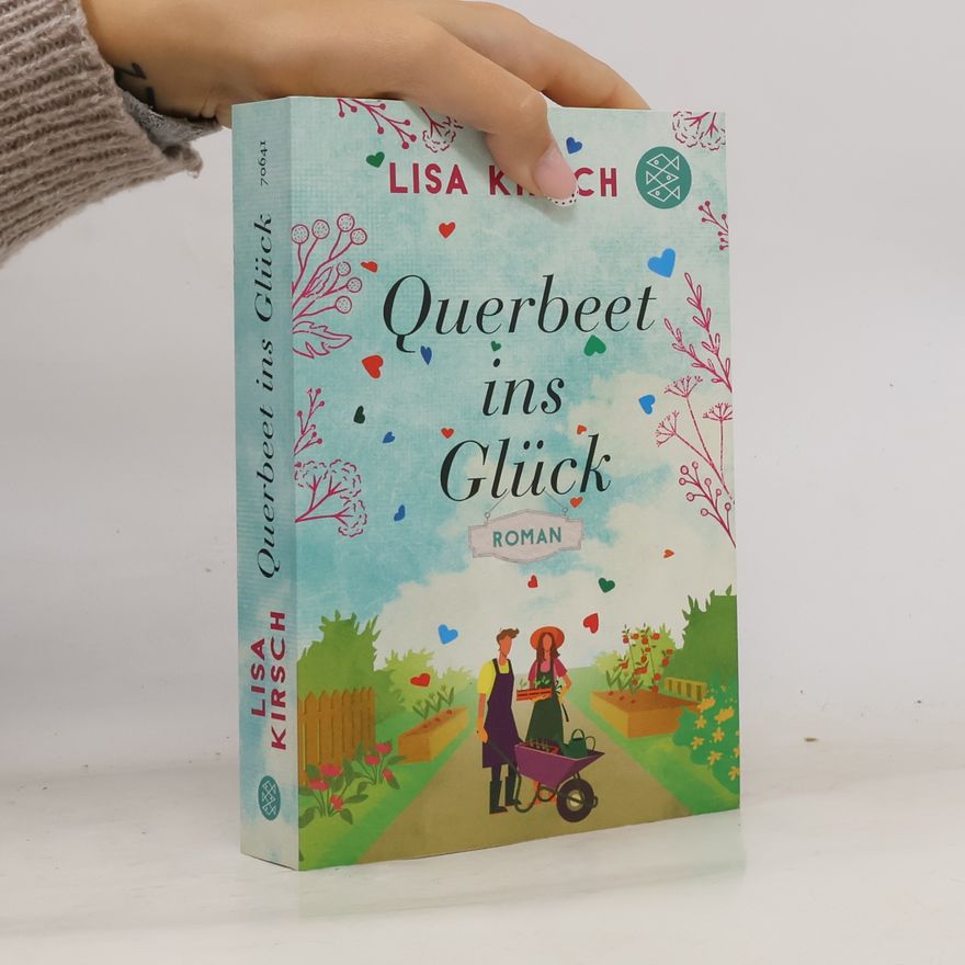 Lisa Kirsch Querbeet ins Glück